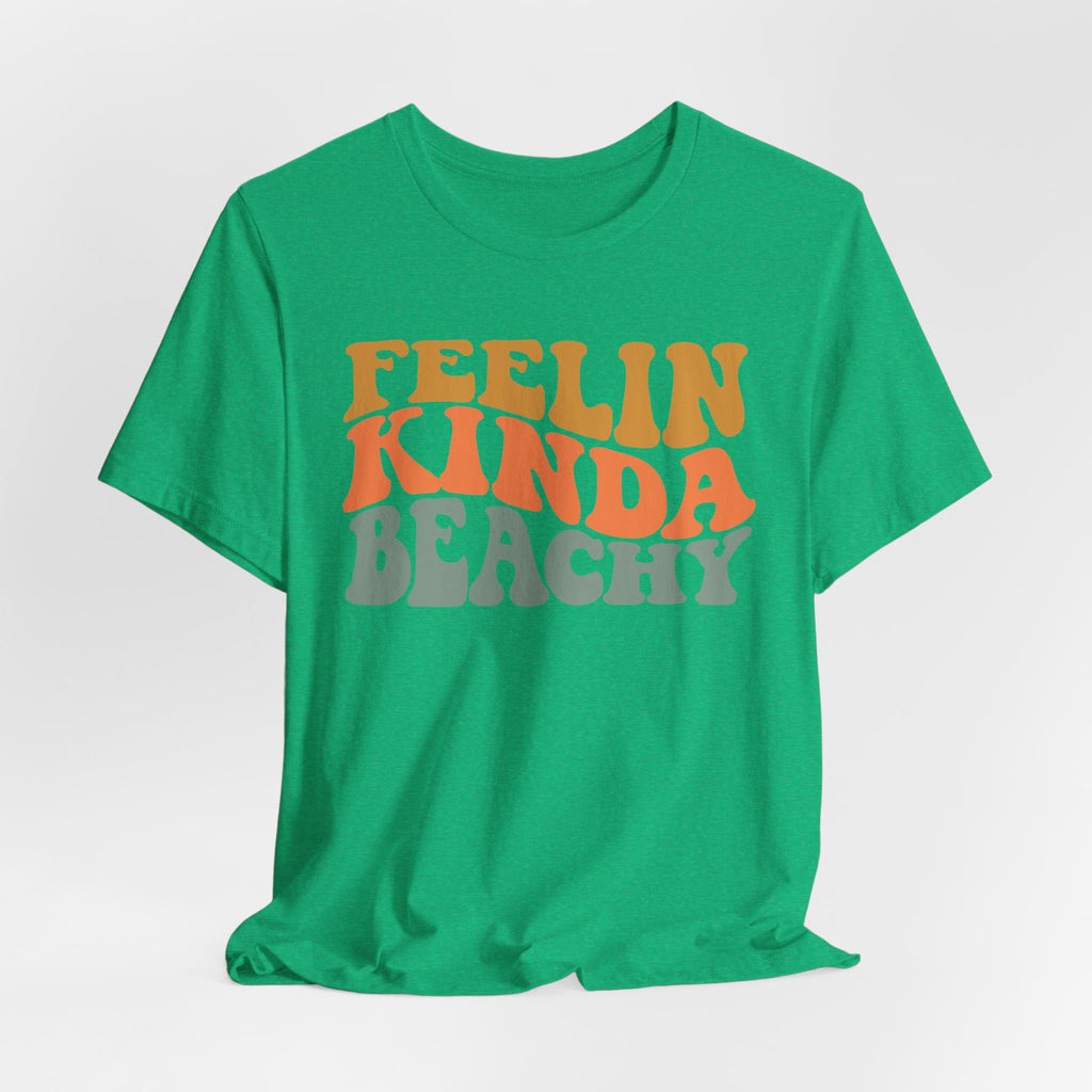 Feeling Kinda Beachy Unisex Jersey Short Sleeve Tee