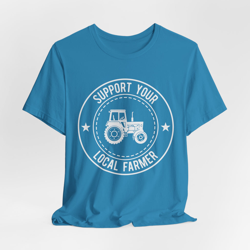 Support your local farmer Unisex Jersey Short Sleeve Tee