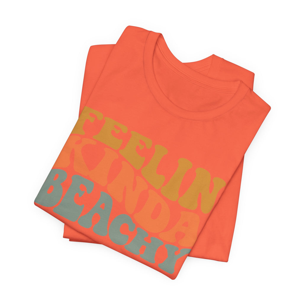 Feeling Kinda Beachy Unisex Jersey Short Sleeve Tee