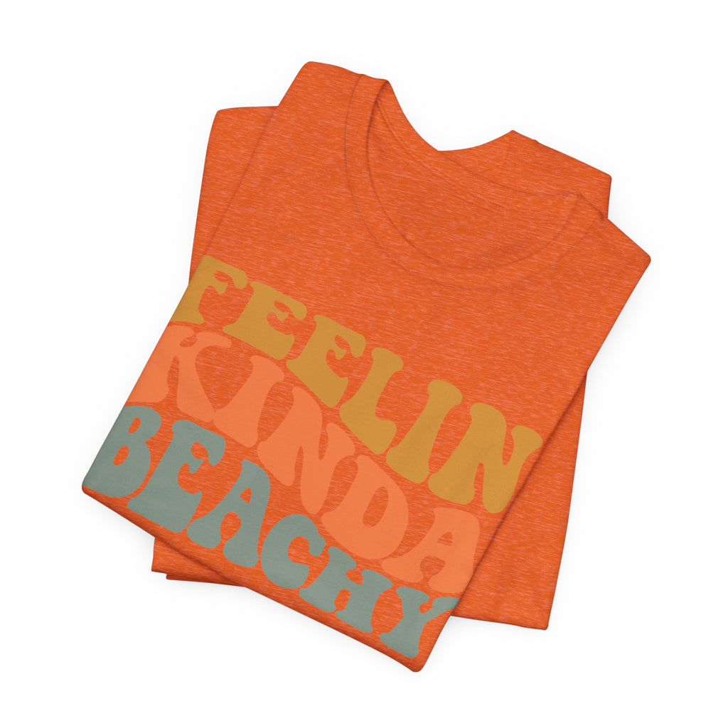 Feeling Kinda Beachy Unisex Jersey Short Sleeve Tee