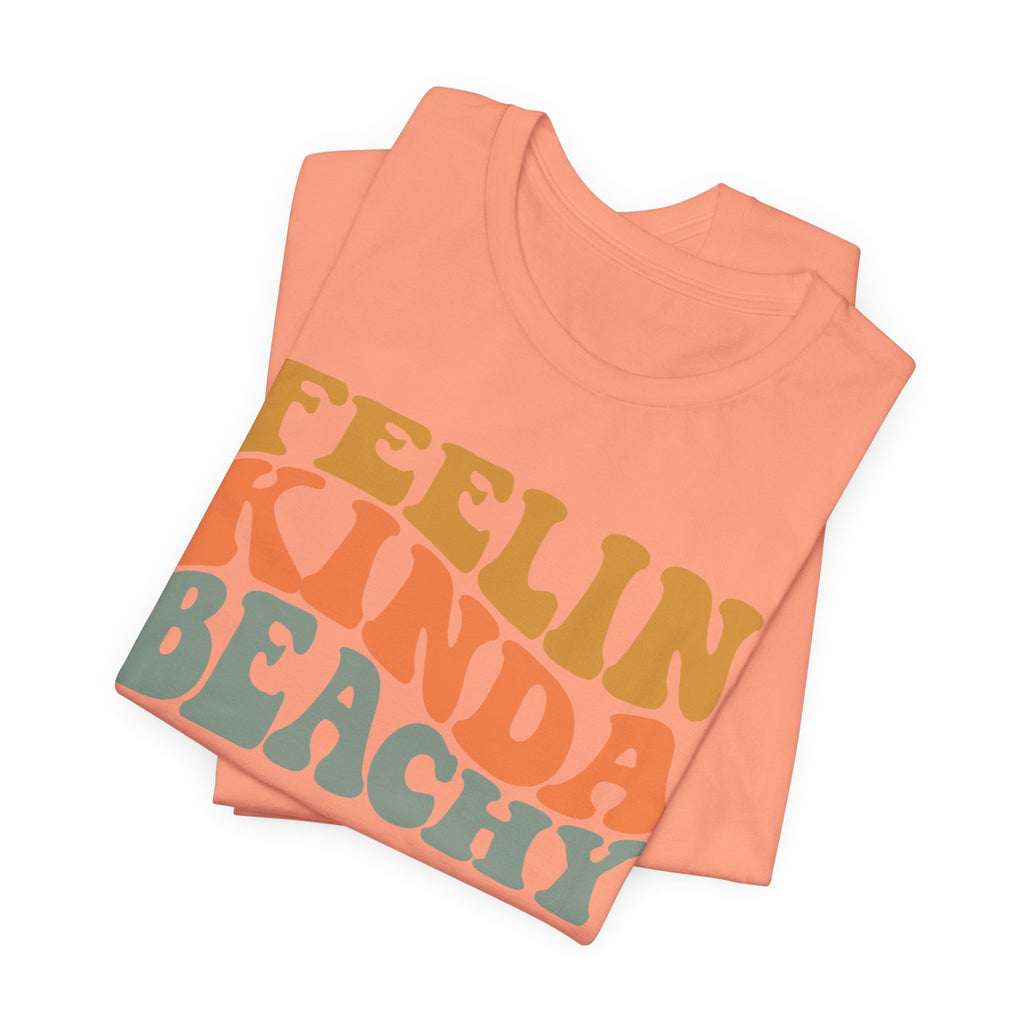 Feeling Kinda Beachy Unisex Jersey Short Sleeve Tee