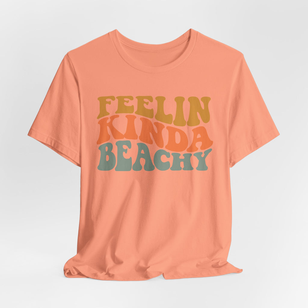 Feeling Kinda Beachy Unisex Jersey Short Sleeve Tee