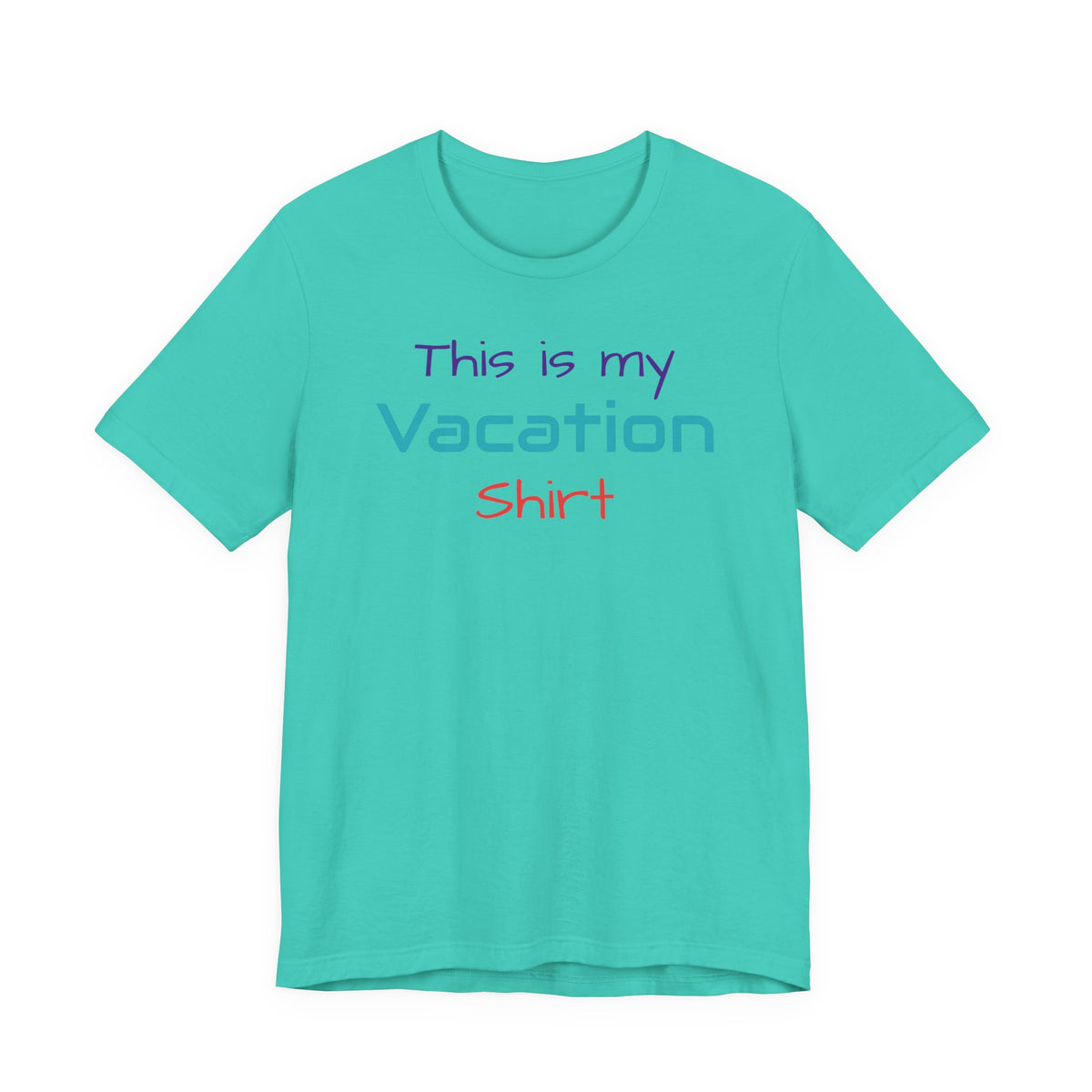 Vacation Shirt Bella Canvas Short Sleeve Tee