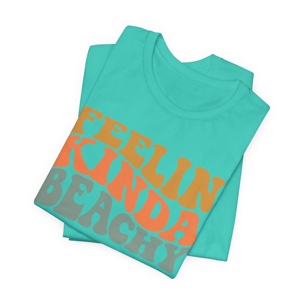 Feeling Kinda Beachy Unisex Jersey Short Sleeve Tee