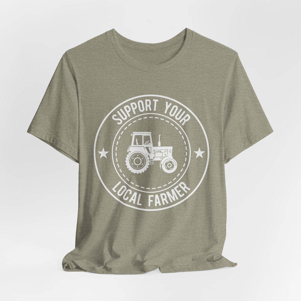Support your local farmer Unisex Jersey Short Sleeve Tee