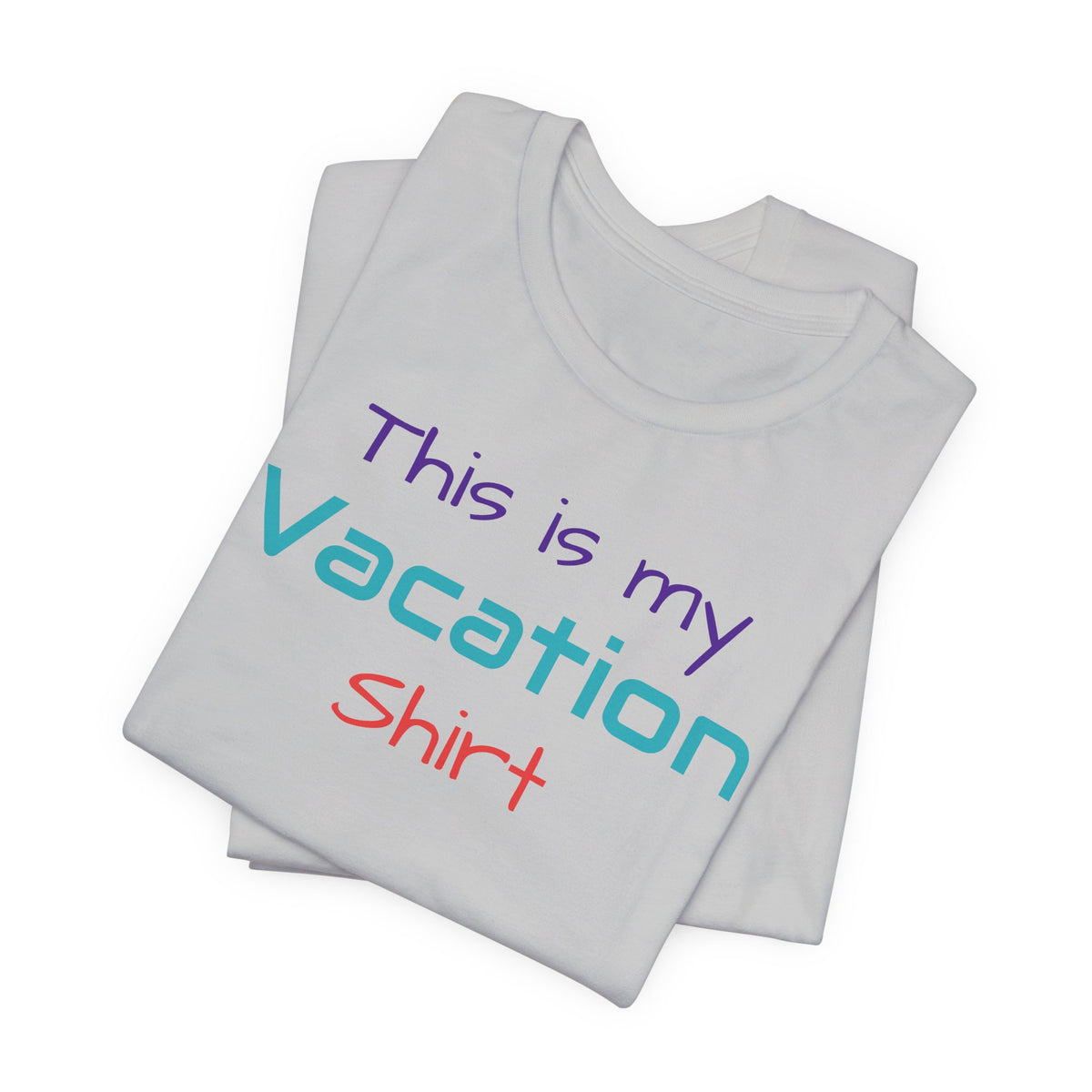 Vacation Shirt Bella Canvas Short Sleeve Tee