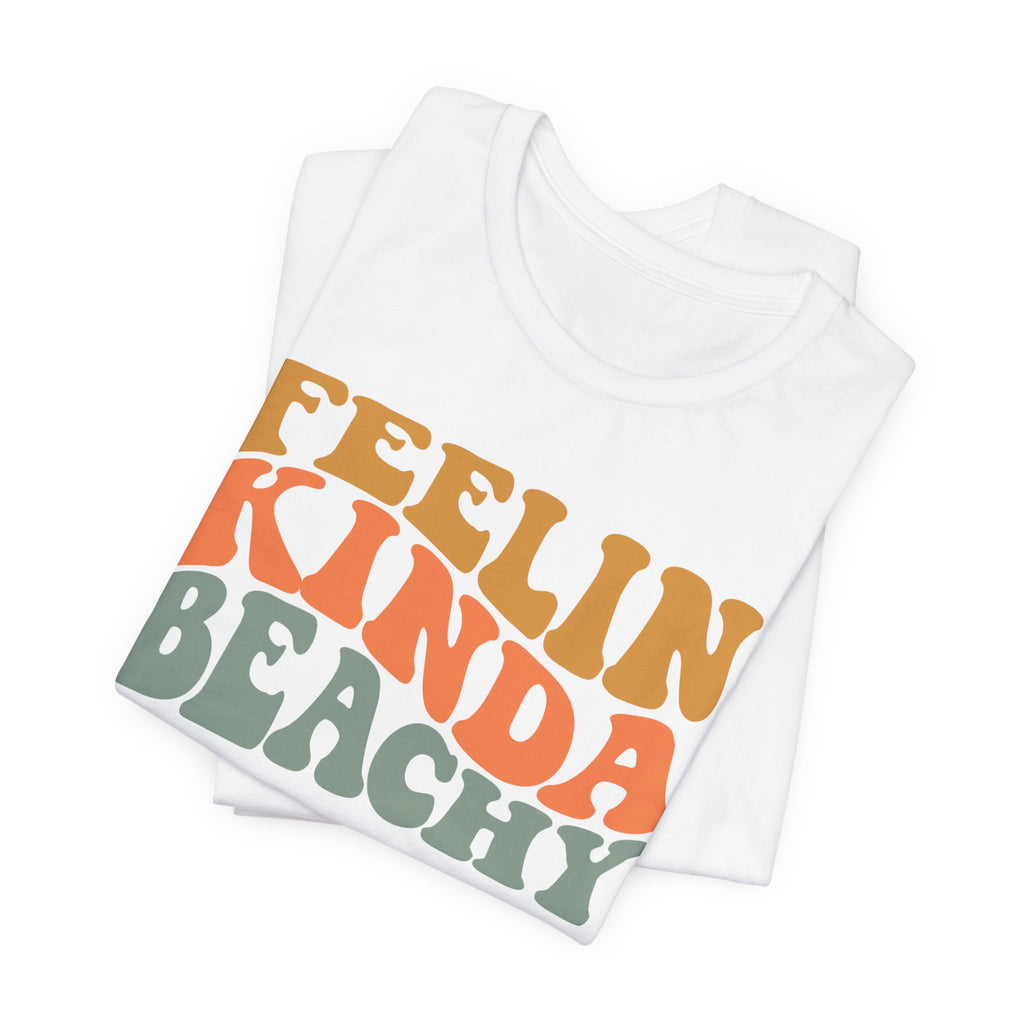 Feeling Kinda Beachy Unisex Jersey Short Sleeve Tee
