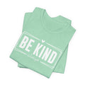 Be Kind Always Unisex Jersey Short Sleeve Tee