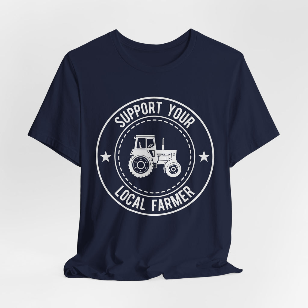 Support your local farmer Unisex Jersey Short Sleeve Tee