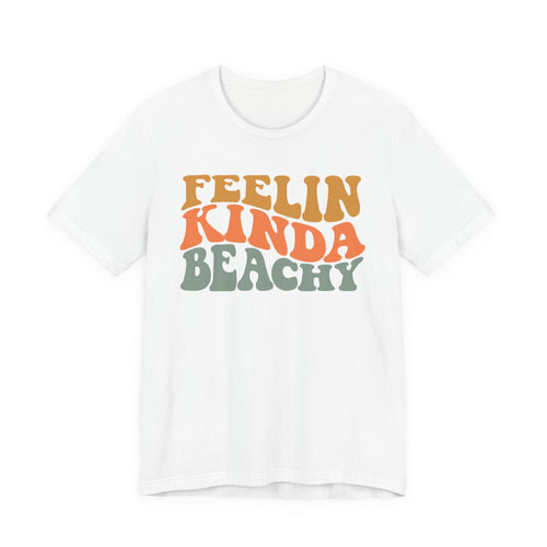 Feeling Kinda Beachy Unisex Jersey Short Sleeve Tee