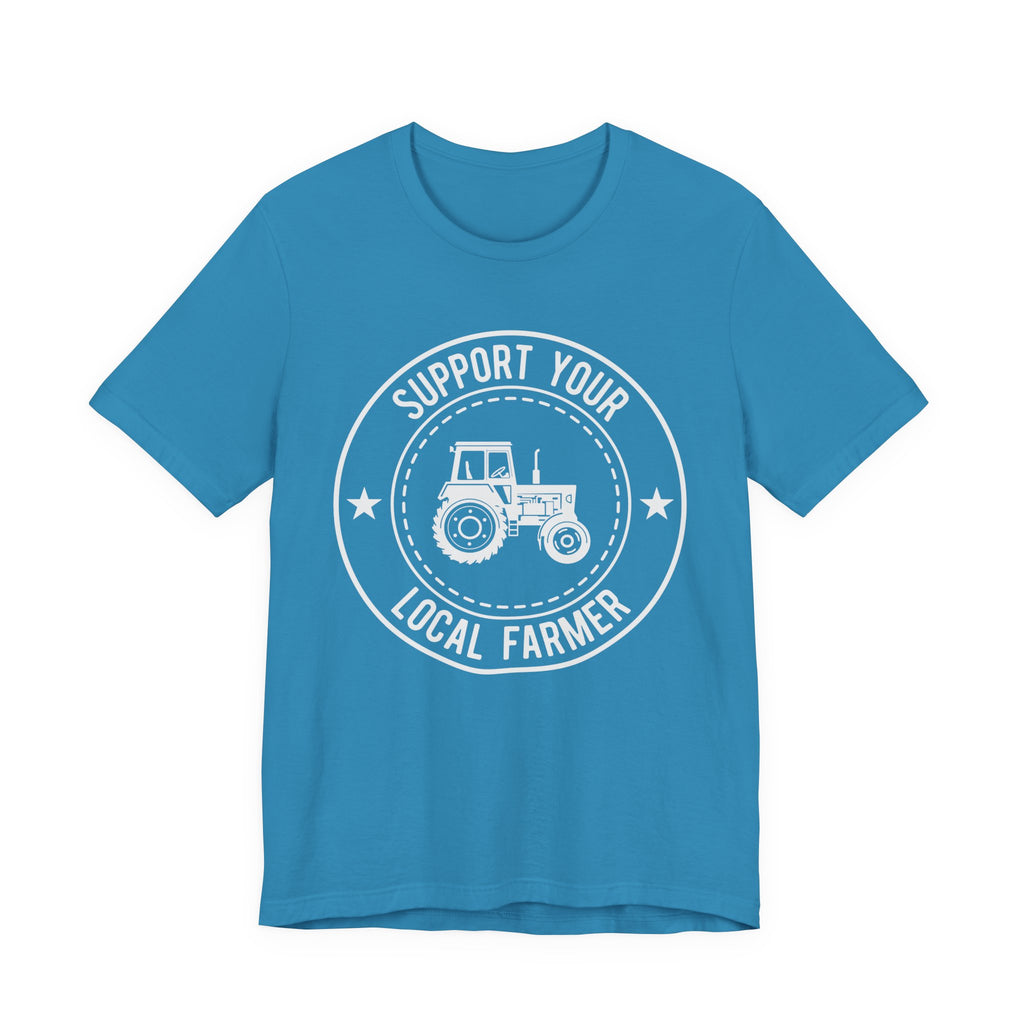 Support your local farmer Unisex Jersey Short Sleeve Tee