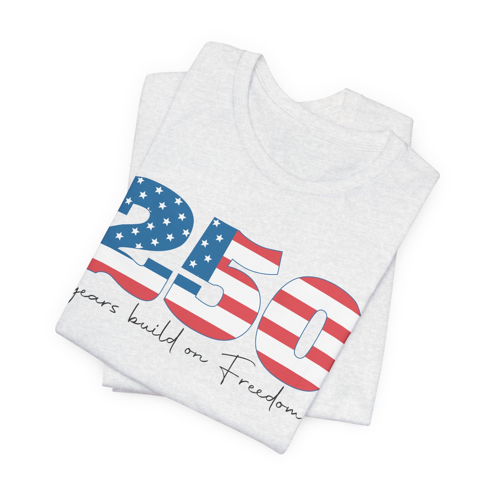 250 Years of Freedom Unisex Jersey Short Sleeve Tee