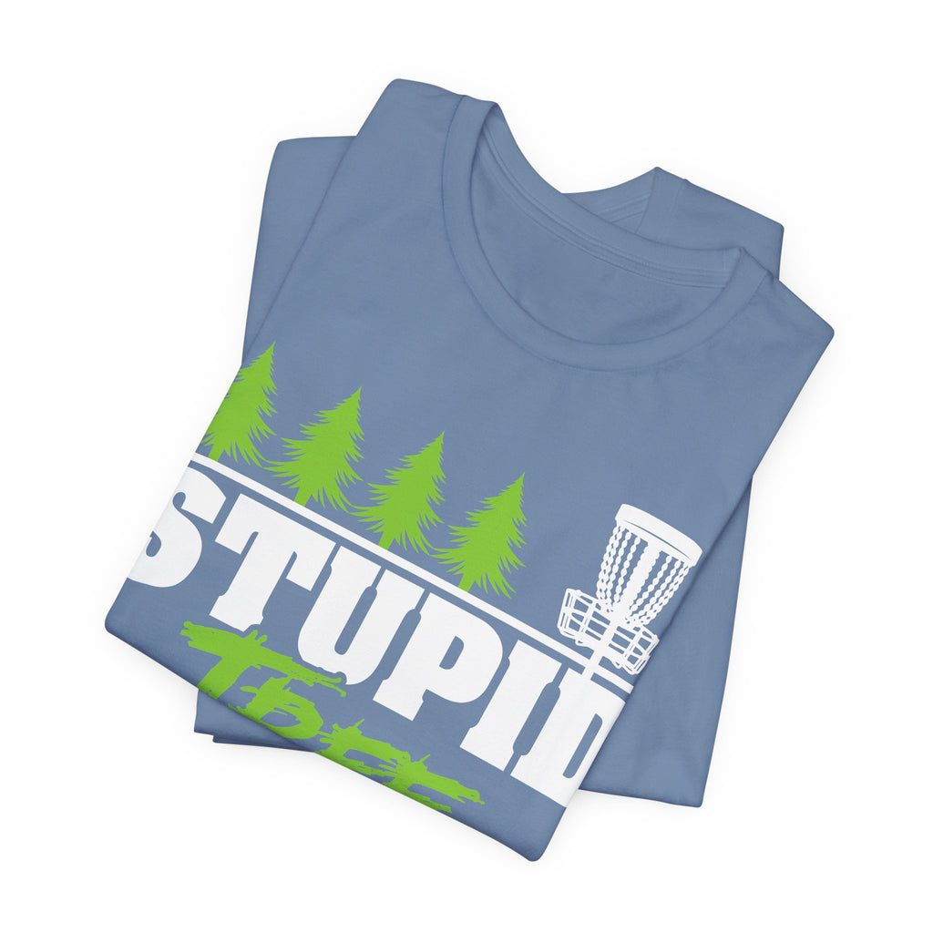 Stupid Tree Disc Golf Unisex Jersey Short Sleeve Tee